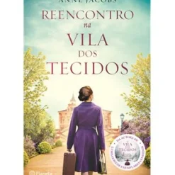 Reencontro na Vila dos Tecidos de Anne Jacobs