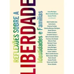Reflexões Sobre a Liberdade de Joana Mortágua - Identidades e Famílias