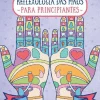 Reflexologia das Mãos para Principiantes de Stefanie Sabounchian - Uma Prática que Promove os Cuidados Pessoais