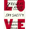 8 Regras do Amor - Como Encontrar, Manter e Deixar Ir de Jay Shetty