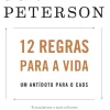 12 Regras para a Vida de Jordan B. Peterson Um Antídoto para o Caos