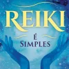 Reiki - é Simples de João Magalhães - A Arte de Cuidares de Ti Mesmo