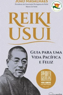 Reiki Usui de João Magalhães - Guia para uma Vida Pacífica e Feliz