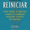 Reiniciar de Katherine May - Por Vezes, é Preciso Parar e Começar Noutro Ponto de Partida