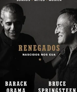 Renegados de Barack Obama e Bruce Springsteen - Nascidos nos EUA