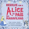 Resolve com a Alice no País das Maravilhas de Gareth Moore