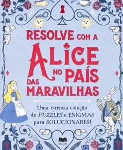 Resolve com a Alice no País das Maravilhas de Gareth Moore