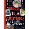 Resolve Tu o Mistério - o Ladrão do Tempo de Gareth P. Jones - Livro 2