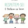 Respeitem-Se! e Tratem-Se Bem de Lucía Serrano