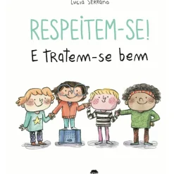 Respeitem-Se! e Tratem-Se Bem de Lucía Serrano