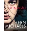 Retaliação de Fern Michaels - Irmandade - Livro 2