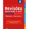 Revisões para Todo o Ano Multidisciplinar 6º Ano