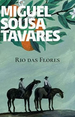Rio das Flores de Miguel Sousa Tavares