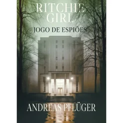 Ritchie Girl - Jogo de Espiões de Andreas Pflüger
