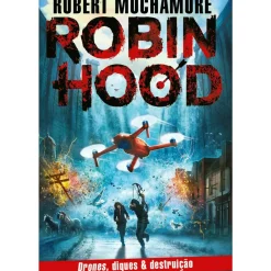 Robin Hood: Drones, Diques & Destruição de Robert Muchamore - Livro 4