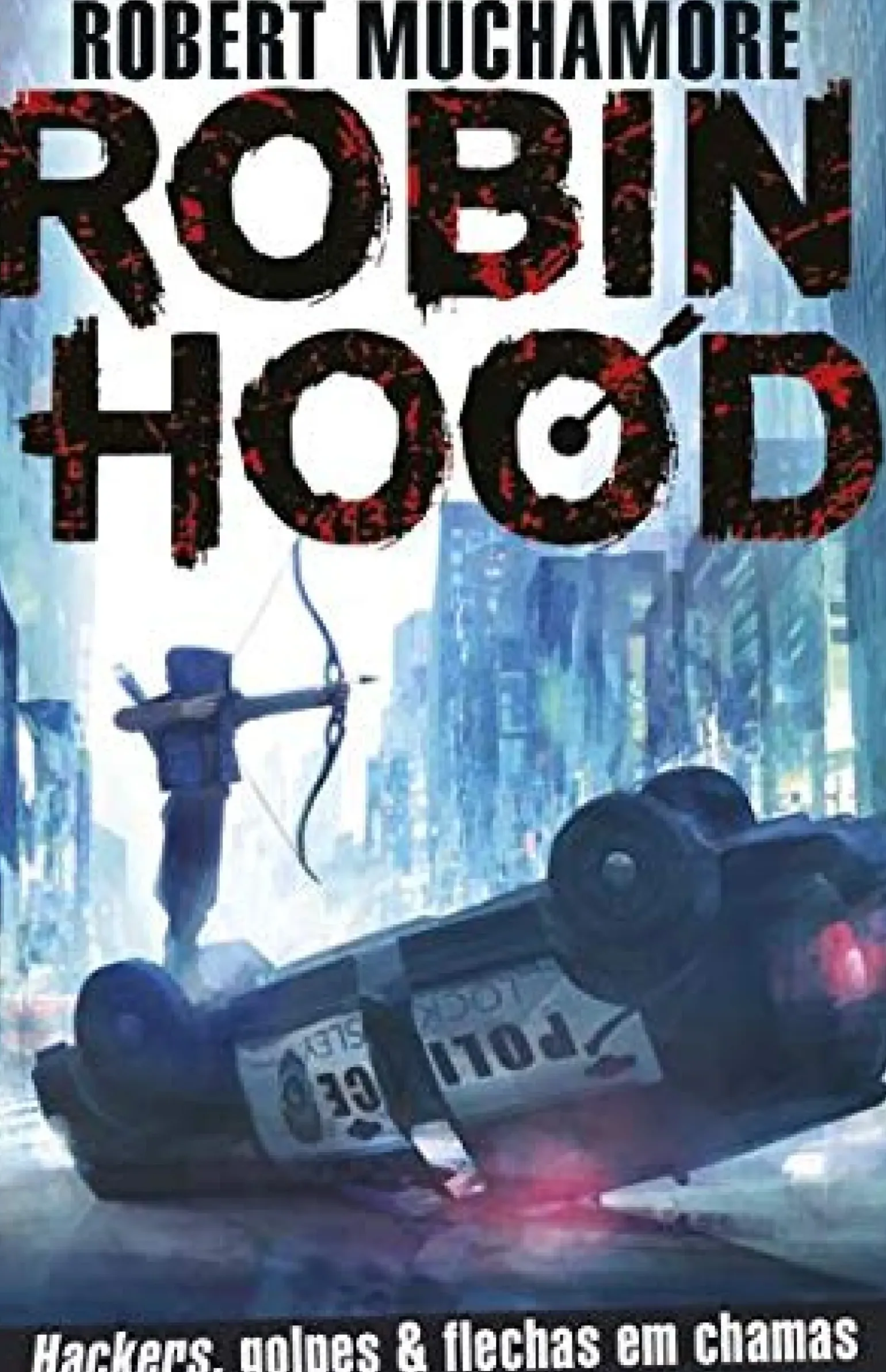 Robin Hood - Hackers, Golpes & Flechas em Chamas