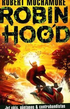 Robin Hood - Livro 3: Jet Skis, Pântanos & Contrabandistas