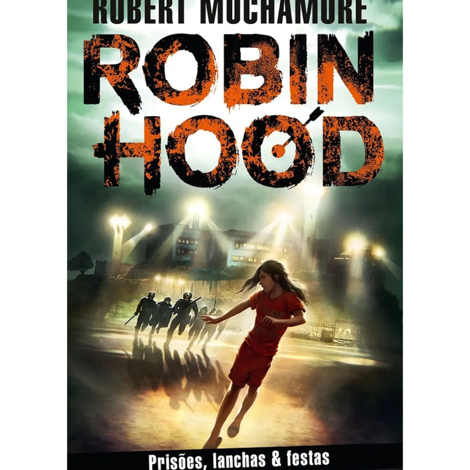 Robin Hood: Prisões, Lanchas & Festas de Robert Muchamore - Livro 7