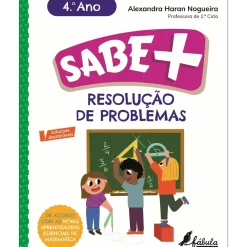 Sabe Mais: Resolução de Problemas - 4.º Ano de Alexandra Haran Nogueira