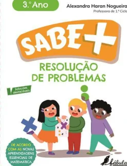 Sabe Mais: Resolução de Problemas - 3.º Ano de Alexandra Haran Nogueira