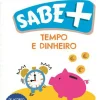 Sabe Mais: Tempo e Dinheiro de Nuno da Câmara Manoel - 1.º e 2.º Anos