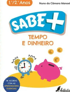 Sabe Mais: Tempo e Dinheiro de Nuno da Câmara Manoel - 1.º e 2.º Anos
