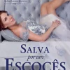 Salva por um Escocês de Sarah MacLean - Saga Scandal e Scoundrel - Volume 2