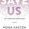Save Us - Livro 3 de Mona Kasten