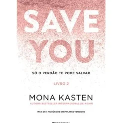 Save You - Livro 2 de Mona Kasten