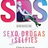 S.D.S. - Sexo, Drogas e Selfies de Francisco Salgueiro