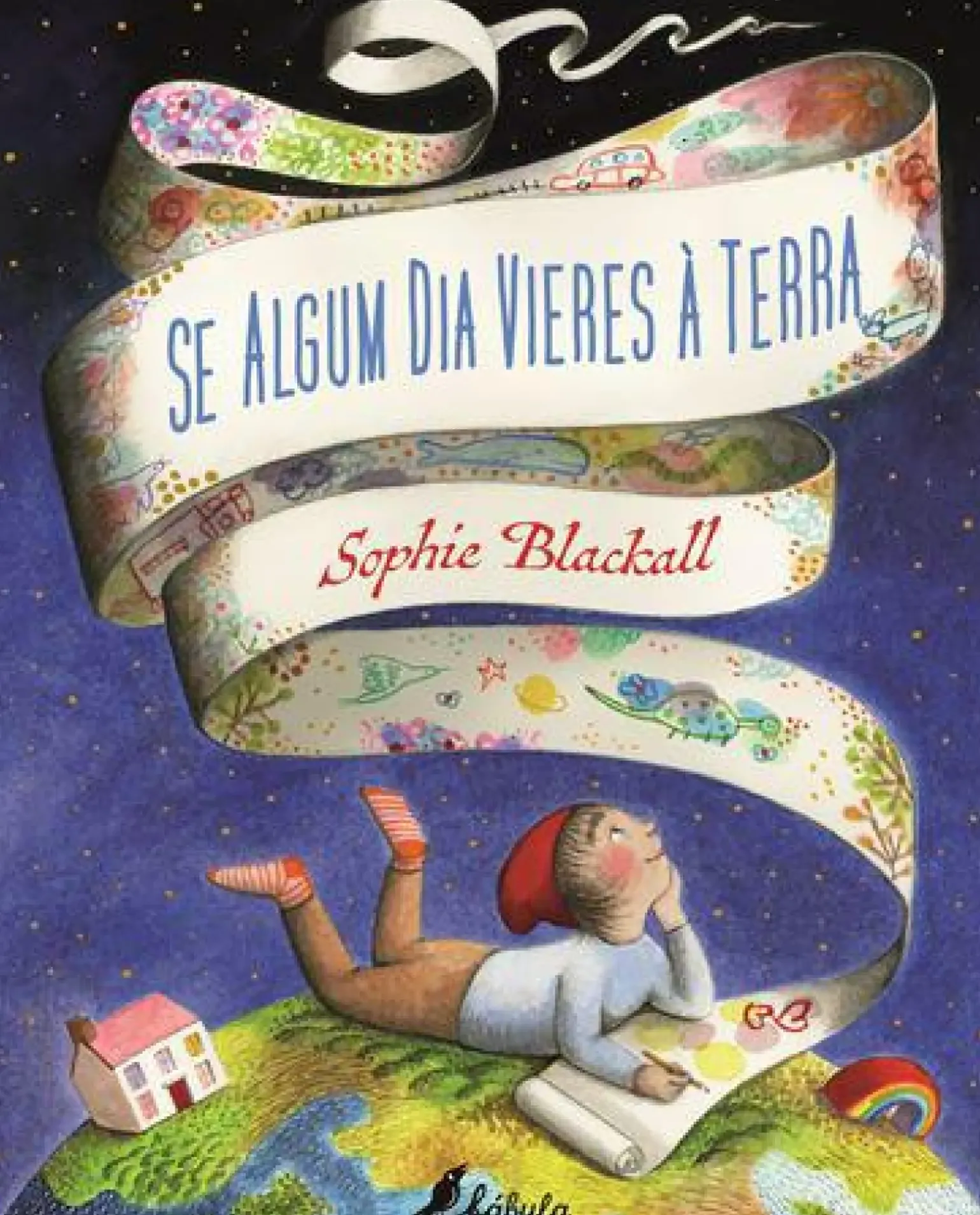 Se Algum Dia Vieres à Terra de Sophie Blackall