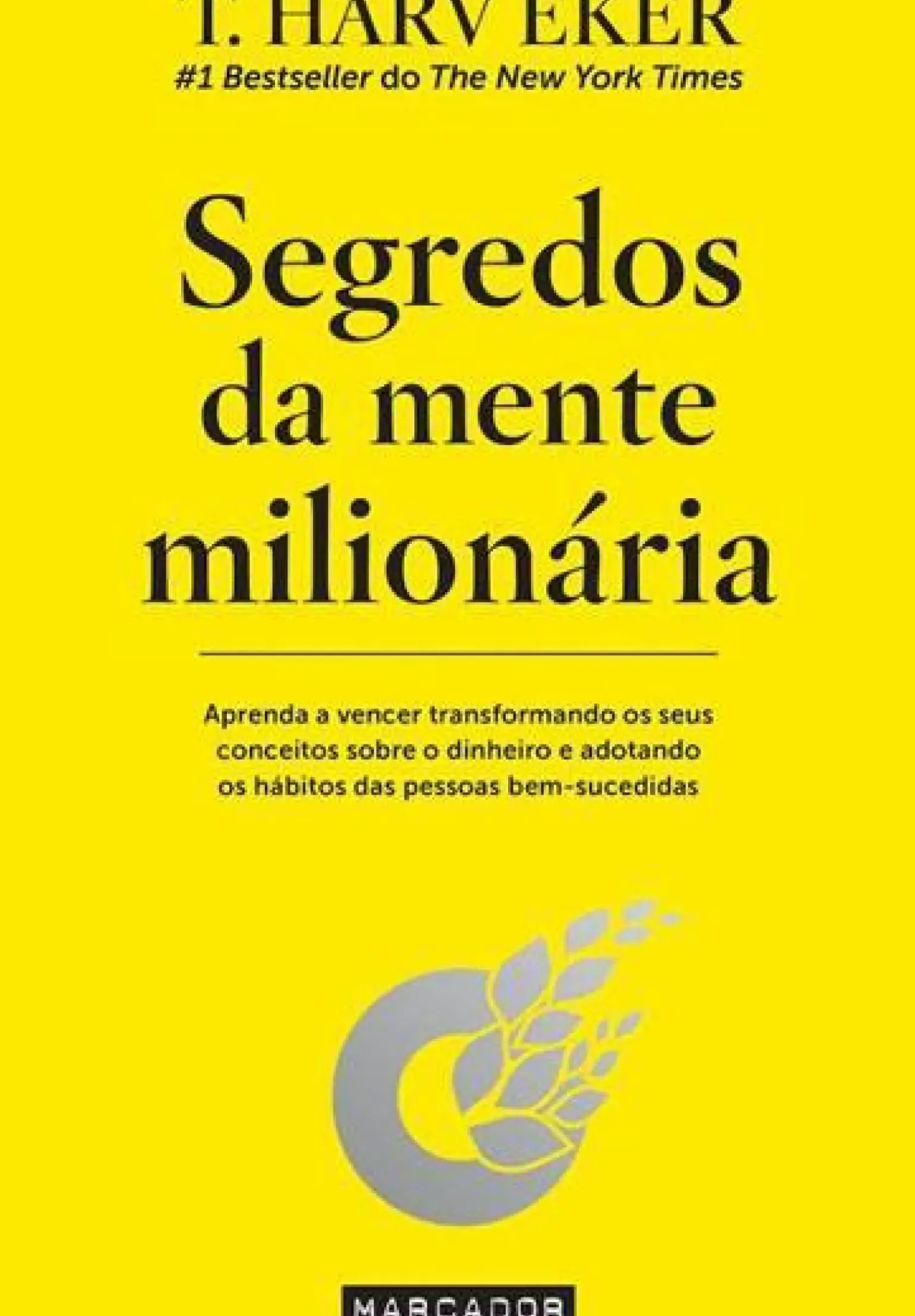 Segredos da Mente Milionária de T. Harv Eker