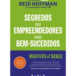 Segredos dos Empreendedores Mais Bem-Sucedidos de Reid Hoffman, Deron Triff e June Cohen