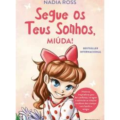 Segue os Teus Sonhos, Miúda! de Nadia Ross