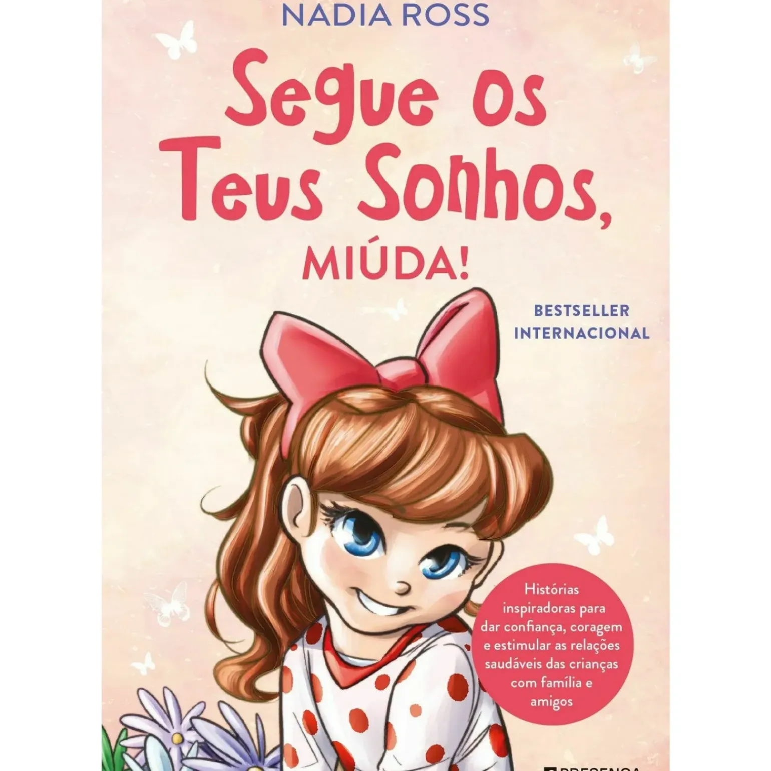 Segue os Teus Sonhos, Miúda! de Nadia Ross