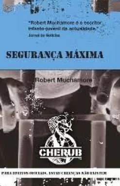 Segurança Máxima de Robert Muchamore