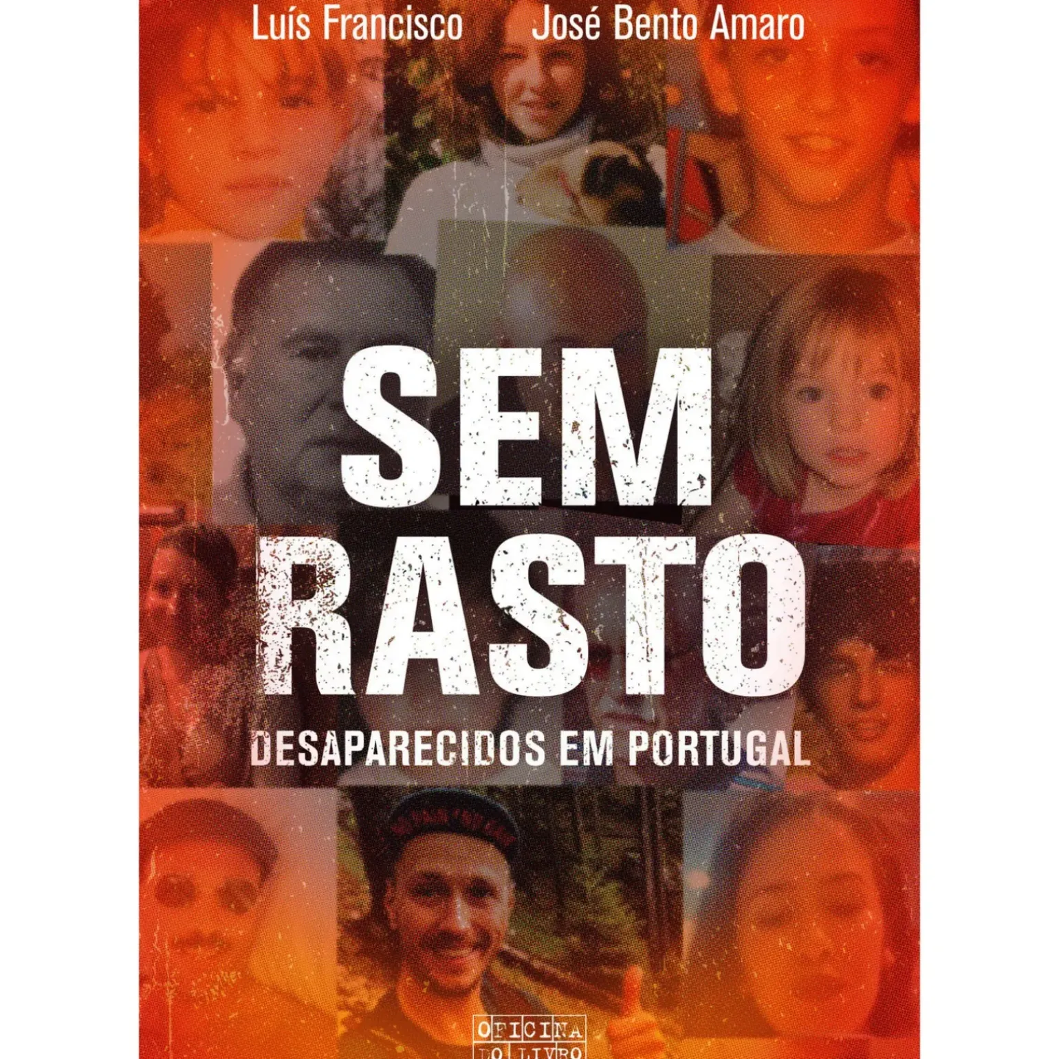 Sem Rasto - Desaparecidos em Portugal de Luís Francisco e José Bento Amaro