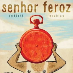 Senhor Feroz de Ondjaki e Gozblau