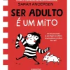 Ser Adulto é um Mito de Sarah Andersen