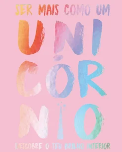 Ser Mais Como um Unicórnio de Carolyne Suzuki e Joanna Gray