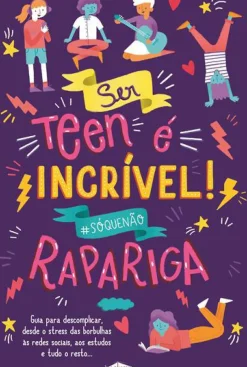 Ser Teen é Incrível! Rapariga de Sharie Coombes - #sóquenão