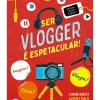 Ser Vlogger é Espetacular! de Shane Birley - Um Guia Passo a Passo