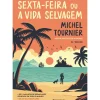 Sexta-Feira ou A Vida Selvagem de Michel Tournier