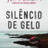 Silêncio de Gelo de Ragnar Jónasson - Dark Iceland - Volume 4 (2ª Edição)