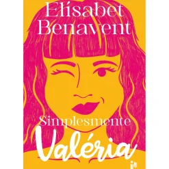 Simplesmente Valéria de Elísabet Benavent