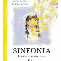 Sinfonia - És Mais do que uma Só Nota de Matt de la Peña