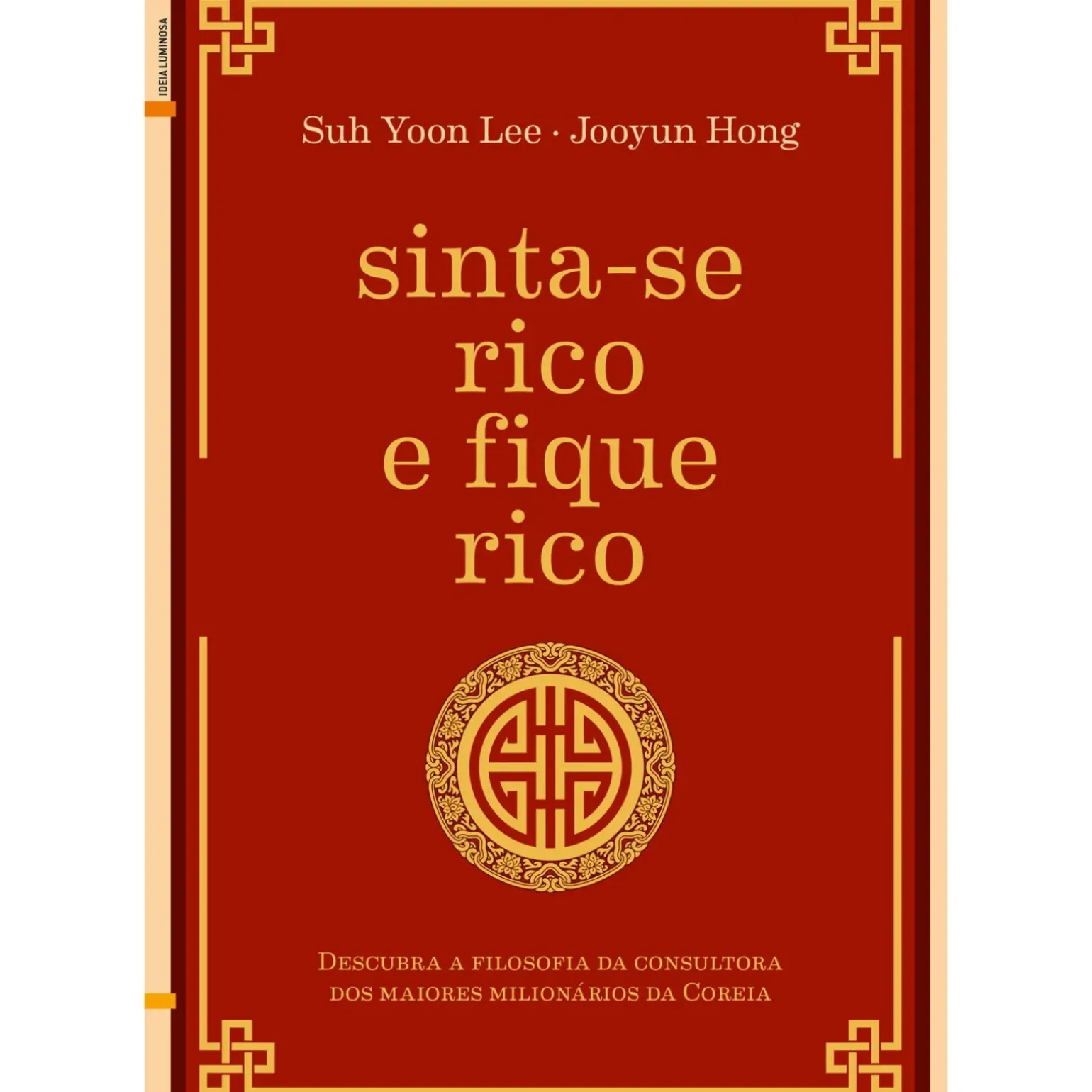 Sinta-se Rico e Fique Rico de Suh Yoon Lee e Jooyun Hong