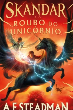 Skandar e o Roubo do Unicórnio de A.F. Steadman