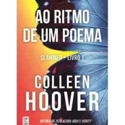 Slammed - Livro 1: Ao Ritmo de Um Poema de Colleen Hoover
