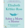 Sobre a Morte e Morrer de Elisabeth Kübler-Ross